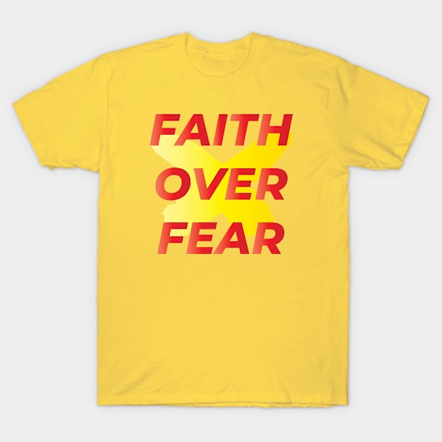 FAITH OVER FEAR || MOTIVATIONAL QUOTE T-Shirt by STUDIOVO